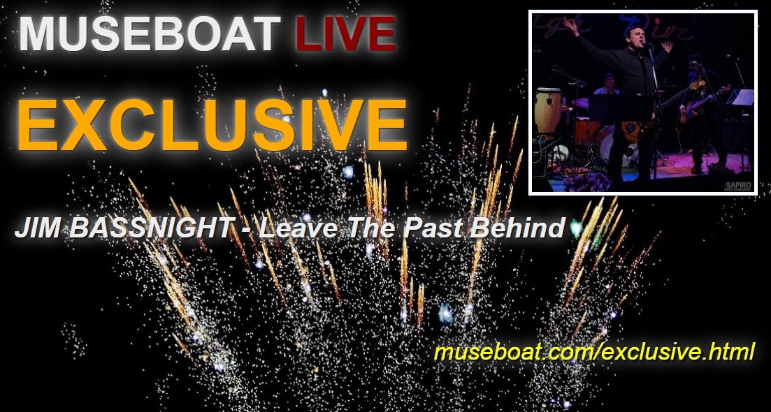 JIM BASNIGHT - Leave The Past Behind exclusively on Museboat Live